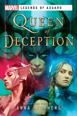 Queen of Deception: A Marvel Legends of Asgard Novel