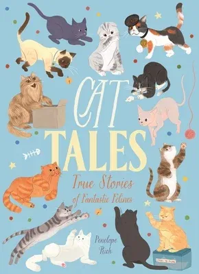 Cat Tales: True Stories of Fantastic Felines