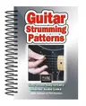 Guitar Strumming Patterns: Easy-To-Use, Easy-To-Carry, One Chord on Every Page (Not for Online)