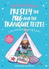 Presley the Pug and the Tranquil Teepee: A Story to Help Kids Relax and Self-Regulate