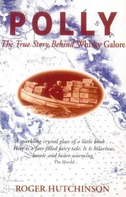 Polly: The True Story Behind Whisky Galore (Revised)