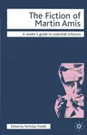 The Fiction of Martin Amis (2000)