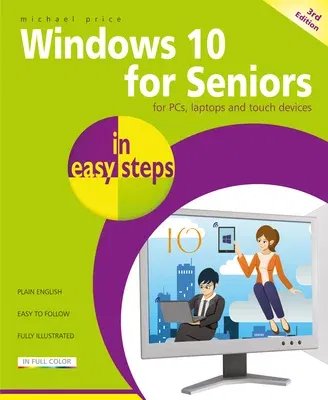 Windows 10 for Seniors in Easy Steps: Covers the April 2018 Update