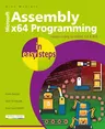 Assembly X64 in Easy Steps: Modern Coding for Masm, Sse & Avx