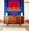 Mid-Century Modern: Interiors, Furniture, Design Details