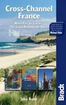 Bradt Cross-Channel France: Nord-Pas de Calais: The Land Beyond the Ports