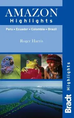 Amazon Highlights: Peru - Ecuador - Colombia - Brazil