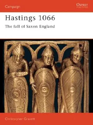 Hastings 1066: The Fall of Saxon England (Revised)