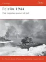 Peleliu 1944: The Forgotten Corner of Hell