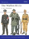 The Waffen-SS (1): 1. to 5. Divisions