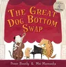 The Great Dog Bottom Swap (Anniversary)