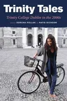 Trinity Tales: Trinity College Dublin in the 2000s: Volume 5