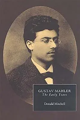 Gustav Mahler: The Early Years (Revised)