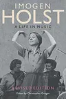 Imogen Holst: A Life in Music: Revised Edition (Revised)