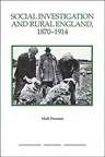 Social Investigation and Rural England, 1870-1914