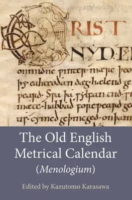 The Old English Metrical Calendar (Menologium)