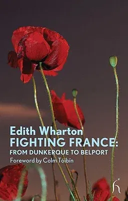 Fighting France: From Dunkerque to Belfort