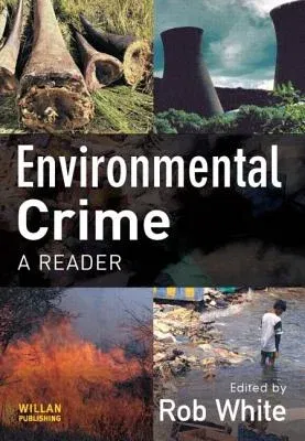 Environmental Crime: A Reader