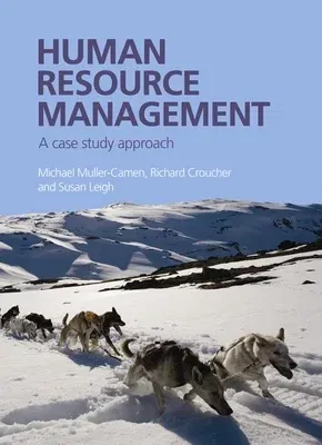 Human Resource Management: A Case Study Approach