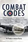 Combat Codes: A Full Explanation and Listing of British, Commonwealth and Allied Air Force Unit Codes Since 1938