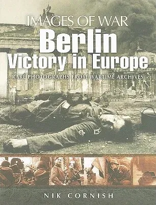 Berlin: Victory in Europe