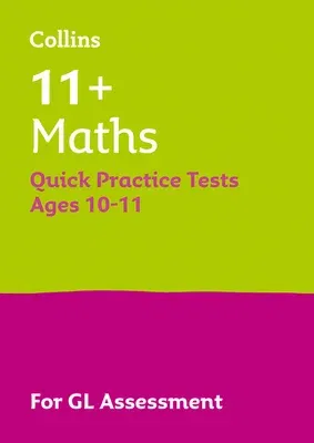 Letts 11+ Success - 11+ Maths Quick Practice Tests Age 10-11 for the Gl Assessment Tests