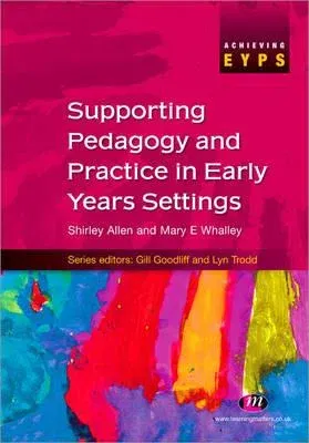 Supporting Pedagogy and Practice in Early Years Settings