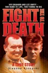 Fight to the Death: VIV Graham and Lee Duffy: Too Hard to Live, Too Young to Die: A True Story (Second Edition, Second)