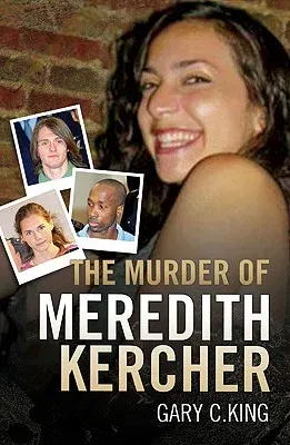 The Murder of Meredith Kercher