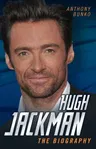 Hugh Jackman: The Biography