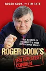 Roger Cook's Greatest Conmen: True Stories of the World's Most Outrageous Scams