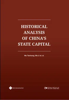 The Historical Analysis of China's State Capital