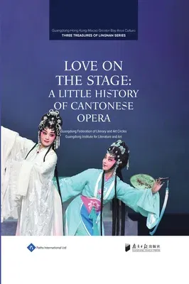 Love on the Stage: A Little History of Cantonese Opera