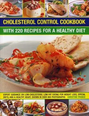 Cholesterol Control Cookbook: With 220 Recipes for a Healthy Diet