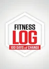 Fitness Log: 100 Days of Change