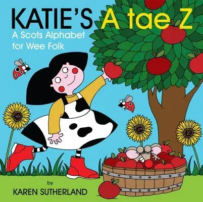 Katie's A Tae Z: An Alphabet for Wee Folk