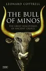 The Bull of Minos: The Great Discoveries of Ancient Greece