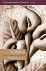 The Flowering Rock: Collected Poems 1938-1974 (Revised)