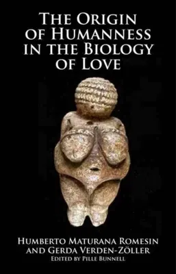 Origin of Humanness in the Biology of Love