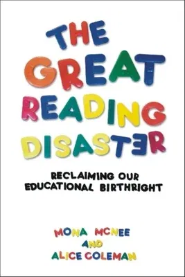 Great Reading Disaster: Reclaiming Our Educational Birthright