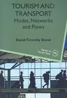 Tourism and Transport: Modes, Networks and Flows