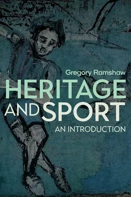 Heritage and Sport: An Introduction