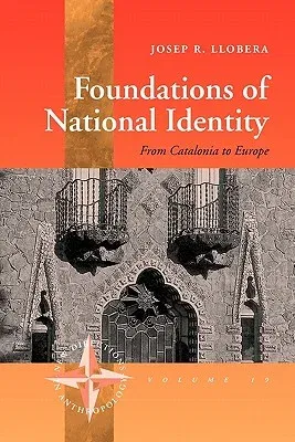 Foundations of National Identity: From Catalonia to Europe