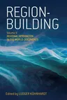 Region-Building: Vol. II: Regional Integration in the World: Documents