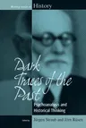 Dark Traces of the Past: Psychoanalysis and Historical Thinking