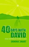 40 Days with David: From Shepherd Boy to King of Israel (Revised)