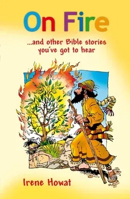 On Fire: And Other Bible Stories