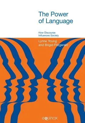 The Power of Language: How Discourse Influences Society