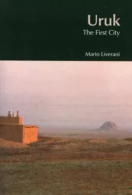 Uruk: The First City