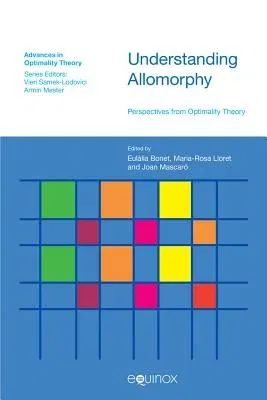 Understanding Allomorphy